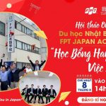 Hội thảo online “Học bổng hay - Việc làm ngay” cùng Học viện FPT Japan