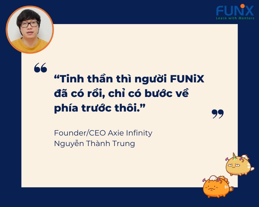 Cùng nhìn lại 7 câu nói ấn tượng của cha đẻ trò chơi đang là hiện tượng toàn cầu Axie Infinity - CEO Nguyễn Thành Trung trong buổi xTalk vào 4/8 vừa qua. 