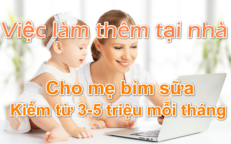 làm tại nhà tăng thu nhập cho mẹ bỉm sữa