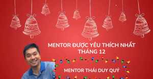 Cùng FUNiX làm quen với Mentor Thái Duy Quý - người được bình chọn là Mentor được yêu thích nhất tháng 12.