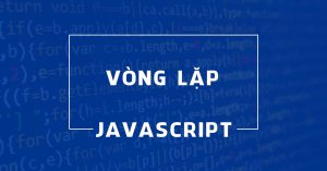 Sử dụng vòng lặp for để viết code javscript