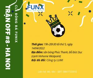 [CLB BÓNG ĐÁ FUNiX] Tìm chân đá trận OFF #8 tại Hà Nội