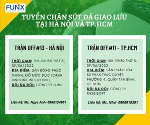 [CLB BÓNG ĐÁ FUNiX] Tìm chân đá trận OFF #13 tại Hà Nội và OFF #11 tại TPHCM