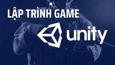 Lập trình game Unity - Ngành nghề ưa chuộng nhất hiện nay