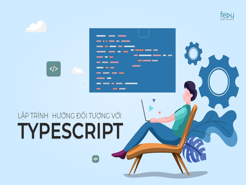 TypeScript là một ngôn ngữ lập trình hướng đối tượng