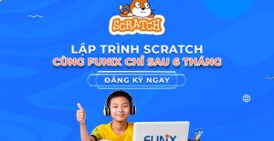 Khóa học lập trình scratch FUNiX dành cho trẻ 7-12 tuổi