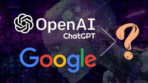 ChatGPT có thay thế google hay không