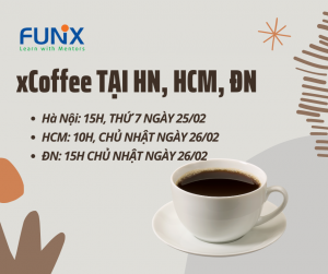Đăng ký tham gia xCoffee tại HN, HCM, ĐN ngày 25 và 26/02