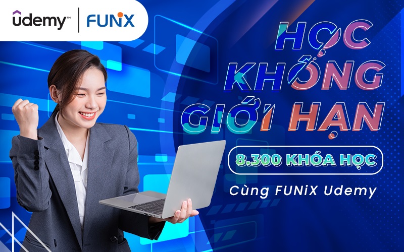 FUNiX Udemy Việt Nam cung cấp hơn 8300 khóa học hàng đầu trong mọi lĩnh vực đào tạo