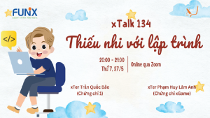 xTalk #134: Kinh nghiệm học lập trình cho trẻ em