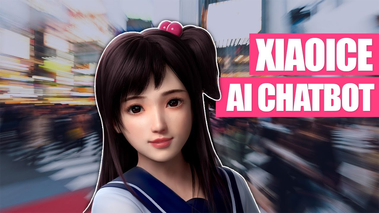 Xiaoice Chatbot