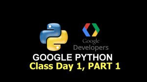 Giới thiệu khóa học lập trình Python tại Google’s Python Class (Nguồn: Internet)