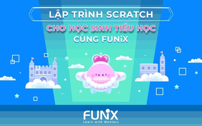 Khóa học Scratch ở FUNiX