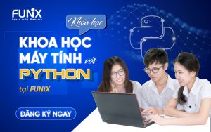 Khóa học Khoa học máy tính với Python tại FUNiX 