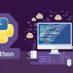 Kinh nghiệm học lập trình Python từ đầu cho người mới
