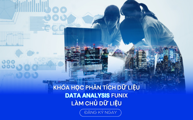 Khóa học phân tích dữ liệu Data Analysis