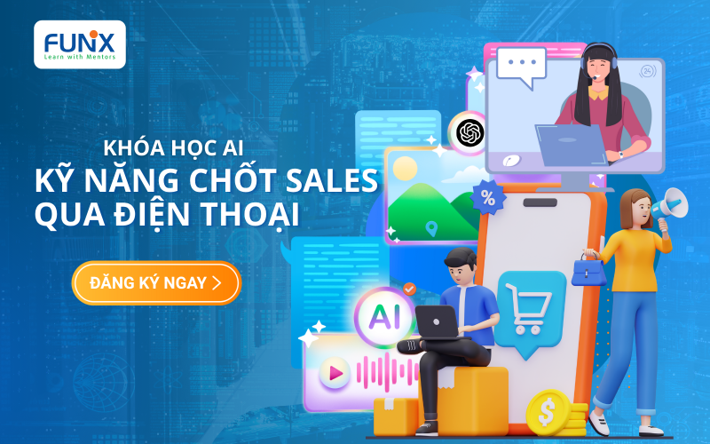 Khóa học AI Kỹ năng chốt sales qua điện thoại