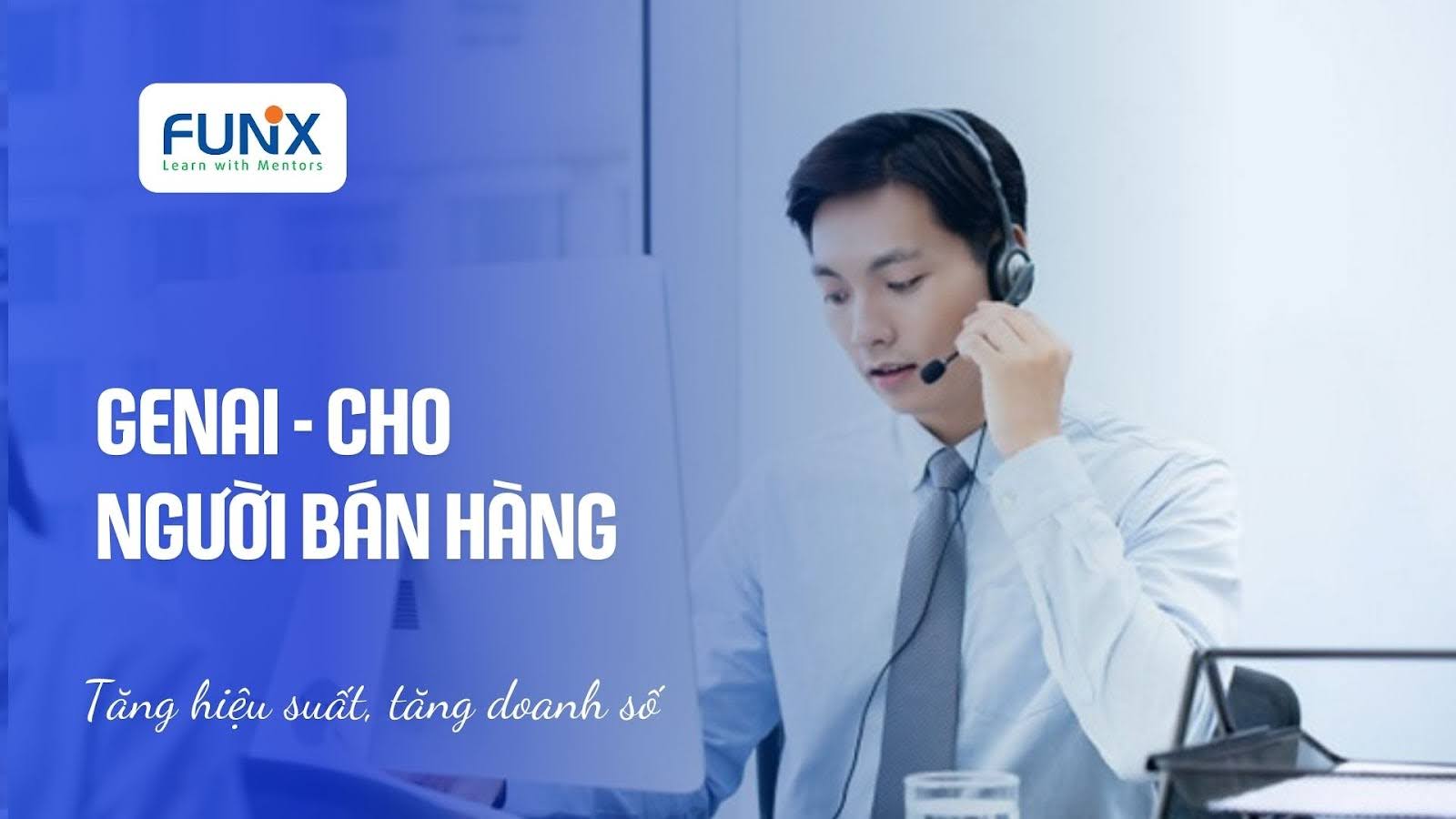 Nâng cao hiệu quả kinh doanh và bán hàng bằng Gen AI